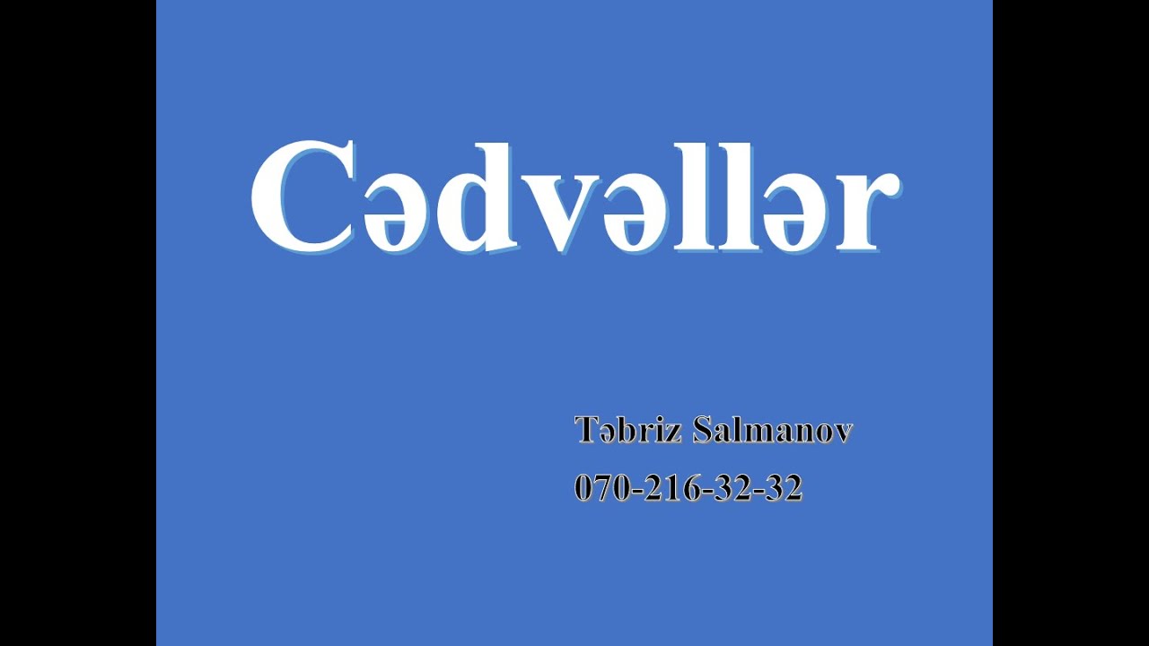 Məntiq | Ödənişsiz dərslər 7 | Cədvəllər | Təbriz Salmanov