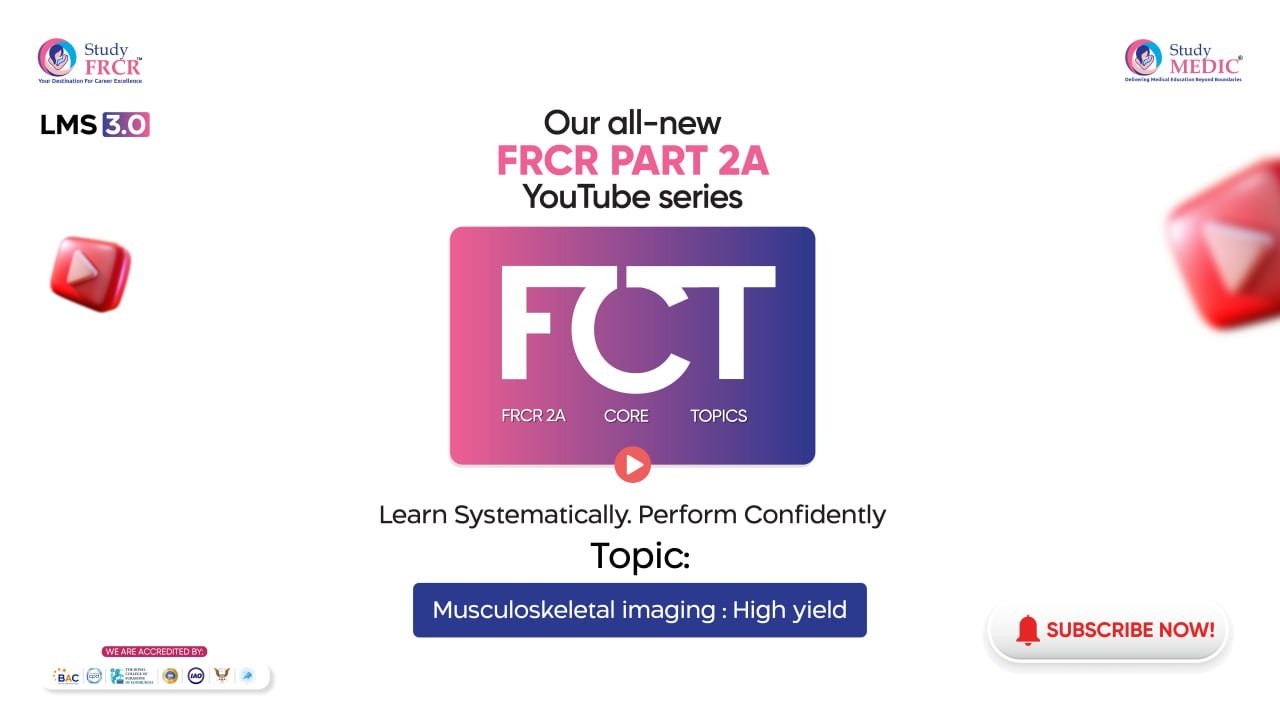 FRCR 2A | Musculoskeletal Imaging - High-Yield Topics | StudyMEDIC