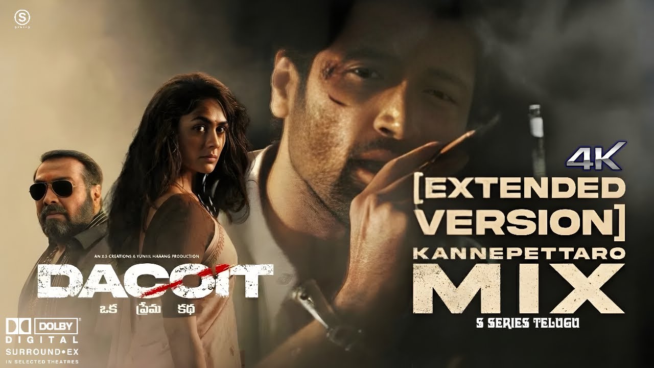 Kanne Pettaro Extended Version | Dacoit | Extended Version |Adivi Sesh | Mrunal Thakur | Nagarjuna