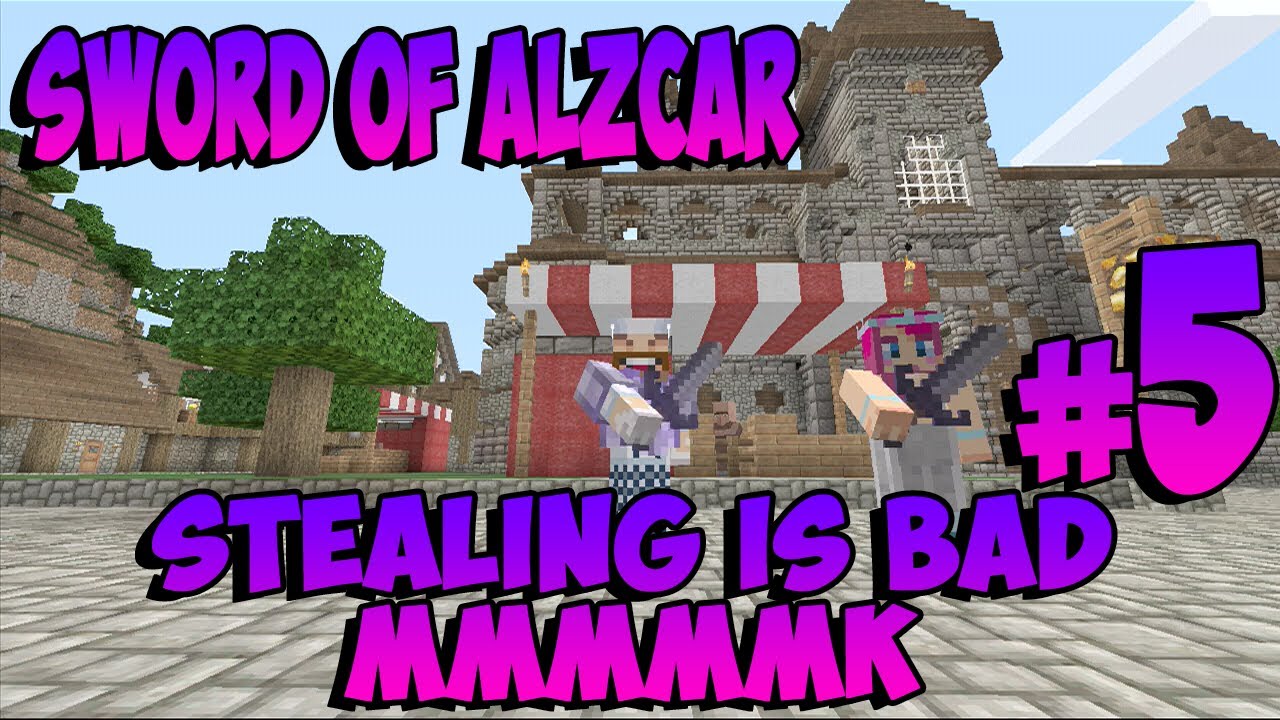 Stealing is Bad Mmmmk - Sword Of Alzcar Adventure Map - Ep 5 With MissPinkMermaid
