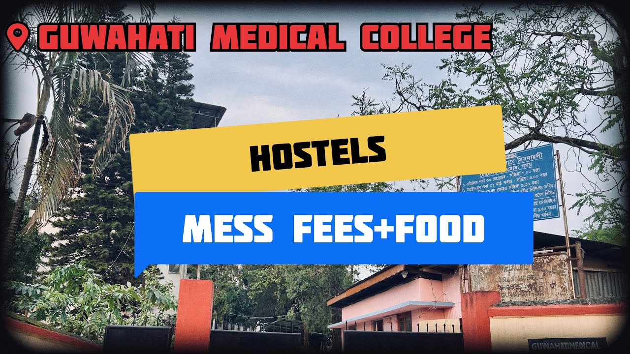 Hostel Mess FEES & Food | Guwahati Medical Collage & Hospital | Boys & Girls Hostel | Guwahati,Assam