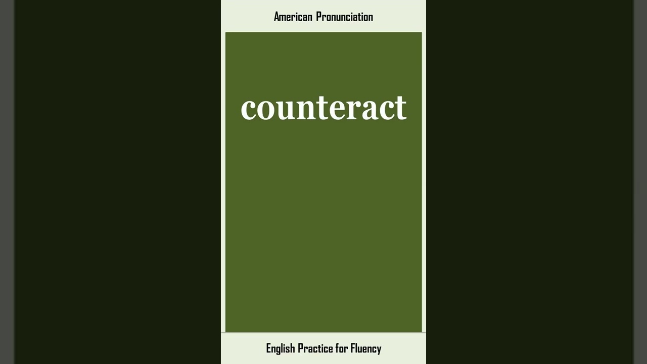 counteract, How to Say or Pronounce COUNTERACT in American, British English, Pronunciation