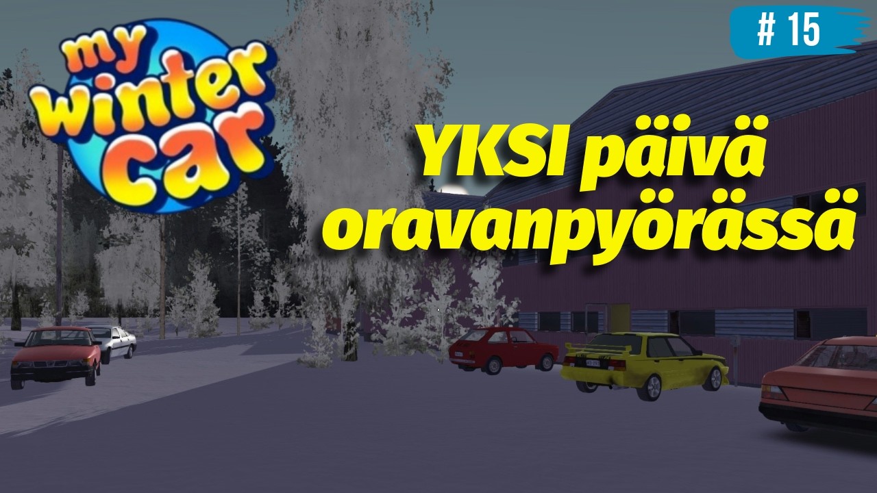 Kuolema oli vain pieni hidaste – oravanpyörä kutsuu taas! | My Winter Car K1J15