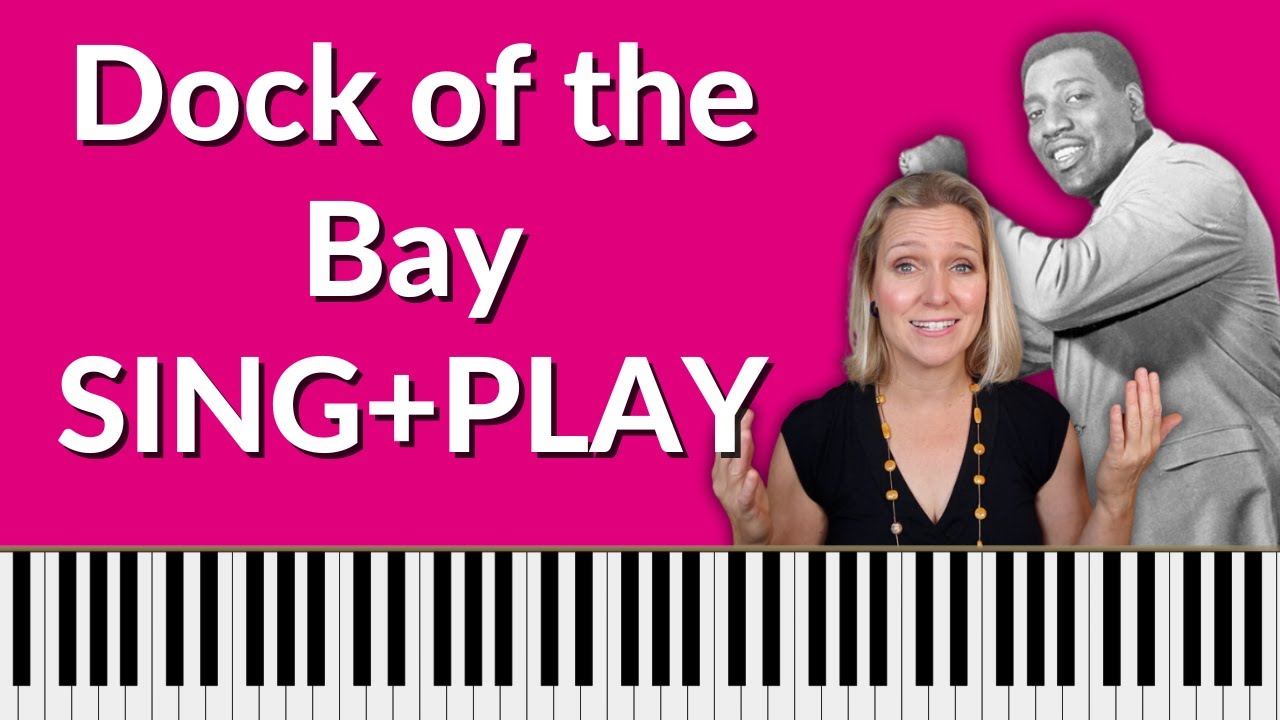 Sittin on the Dock of the Bay Otis Redding Piano Tutorial - SING and PLAY - Authentic and easy!