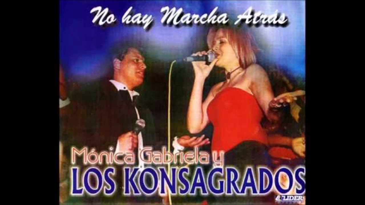 Konsagrados y Monica Gabriela No hay marcha atras