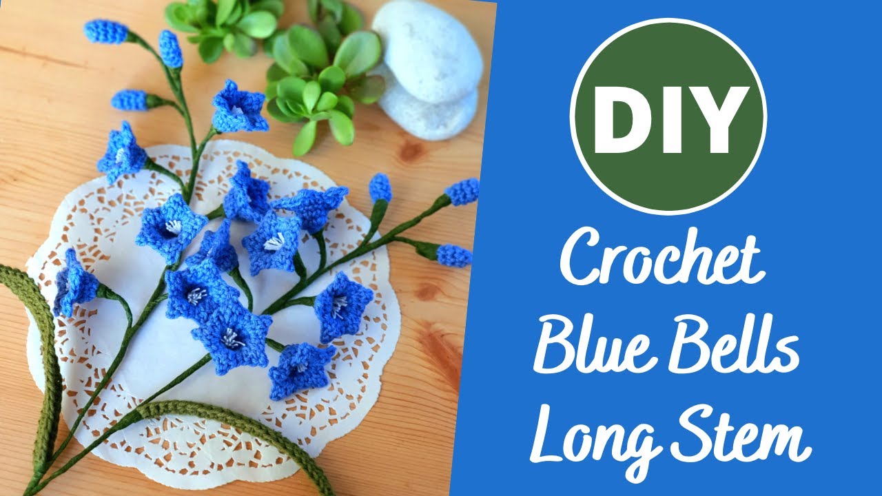 Learn to crochet blue bells flower easy long stem flowers