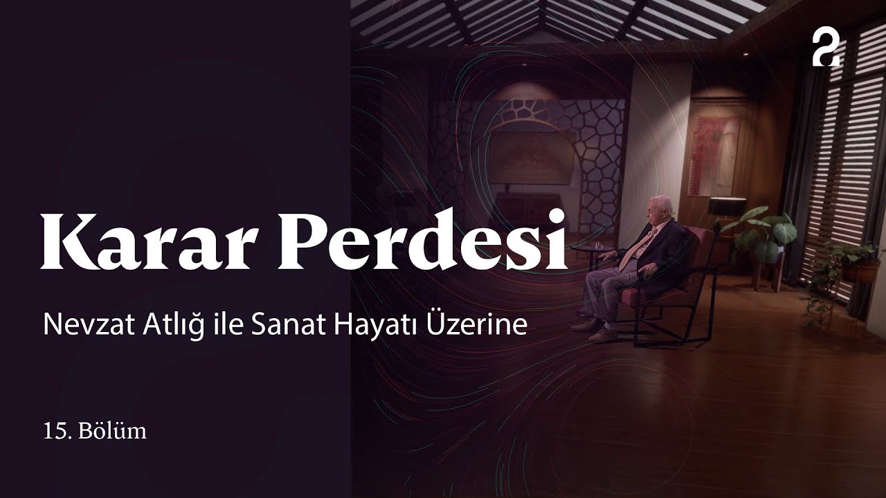 Nevzat Atlığ ile Sanat Hayatı Üzerine | Karar Perdesi | 15. Bölüm @trt2