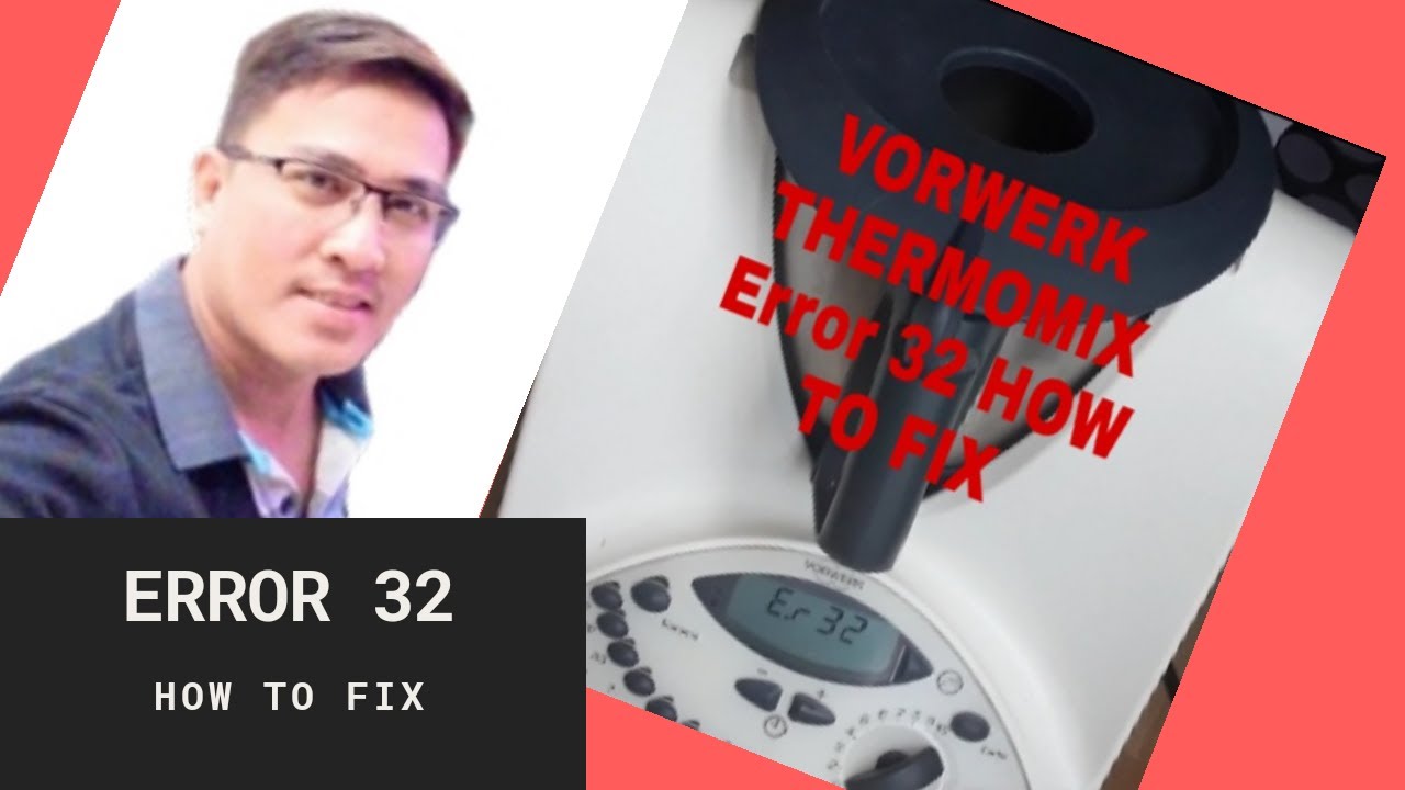 How to fix Error 32 | VORWERK THERMOMIX | THAILAND VLOG FILIPINO