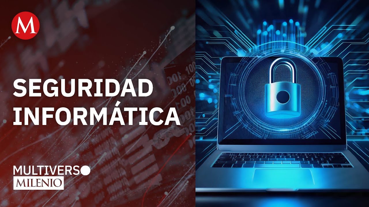 Ciberseguridad | Multiverso Milenio