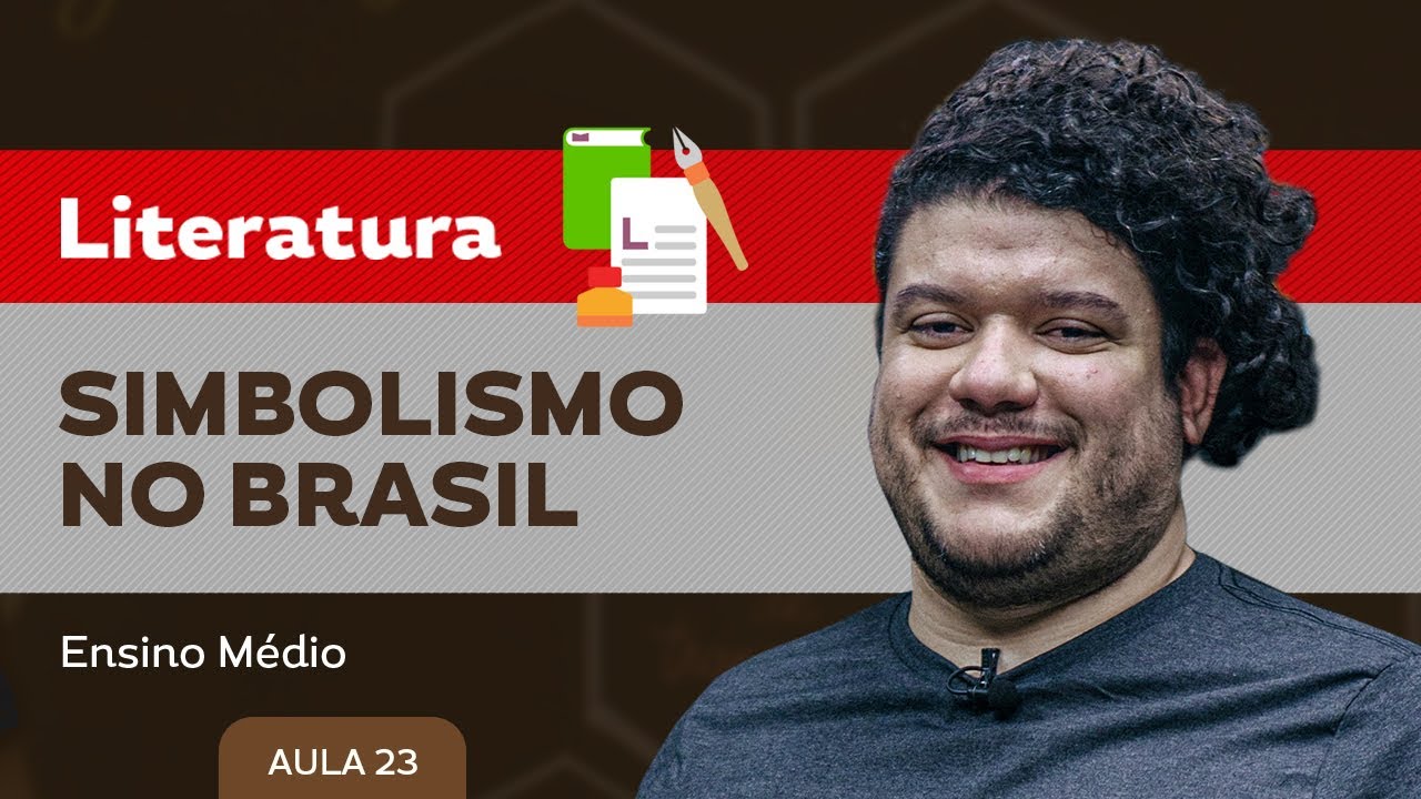 Simbolismo no Brasil​ - Literatura - Ensino Médio