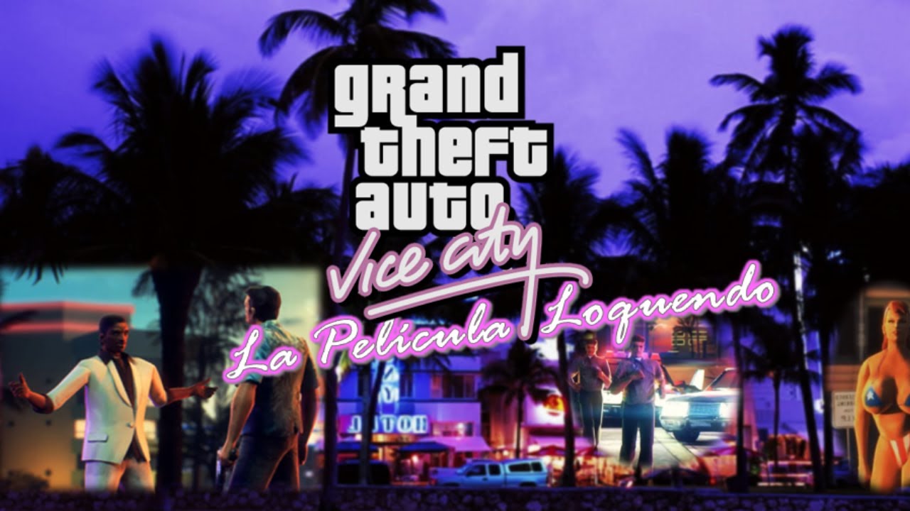 Vice City: La Película (Loquendo)