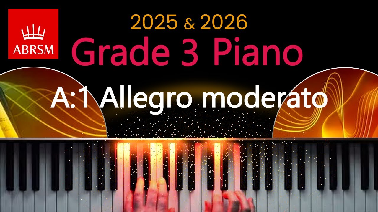 ABRSM 2025 & 2026 - Grade 3 Piano Exam - A:1 ~ Allegro moderato ~ Louis K&ouml;hler
