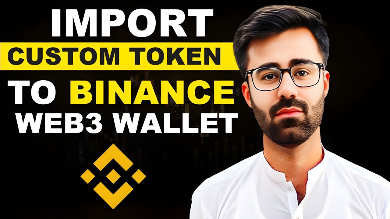 How To Import Custom Token to Binance Web3 Wallet 2026