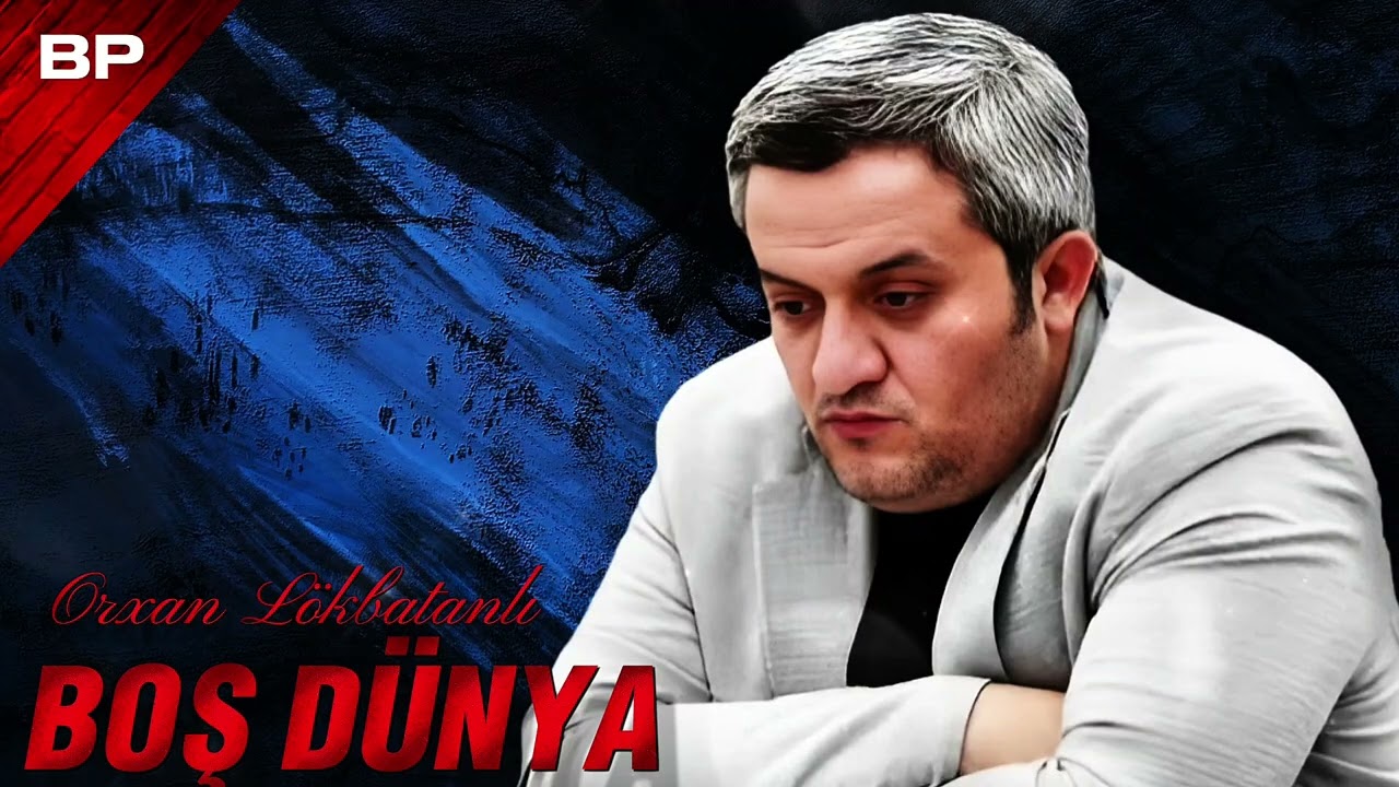 Orxan Lokbatanlı - Boş Dunya 2026 Remix Mahnı 