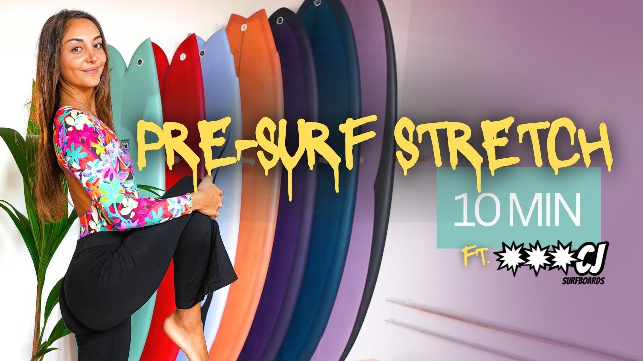 10 MIN PRE SURF STRETCH - Pre Surf Warm Up Routine - con CJ Surfboard