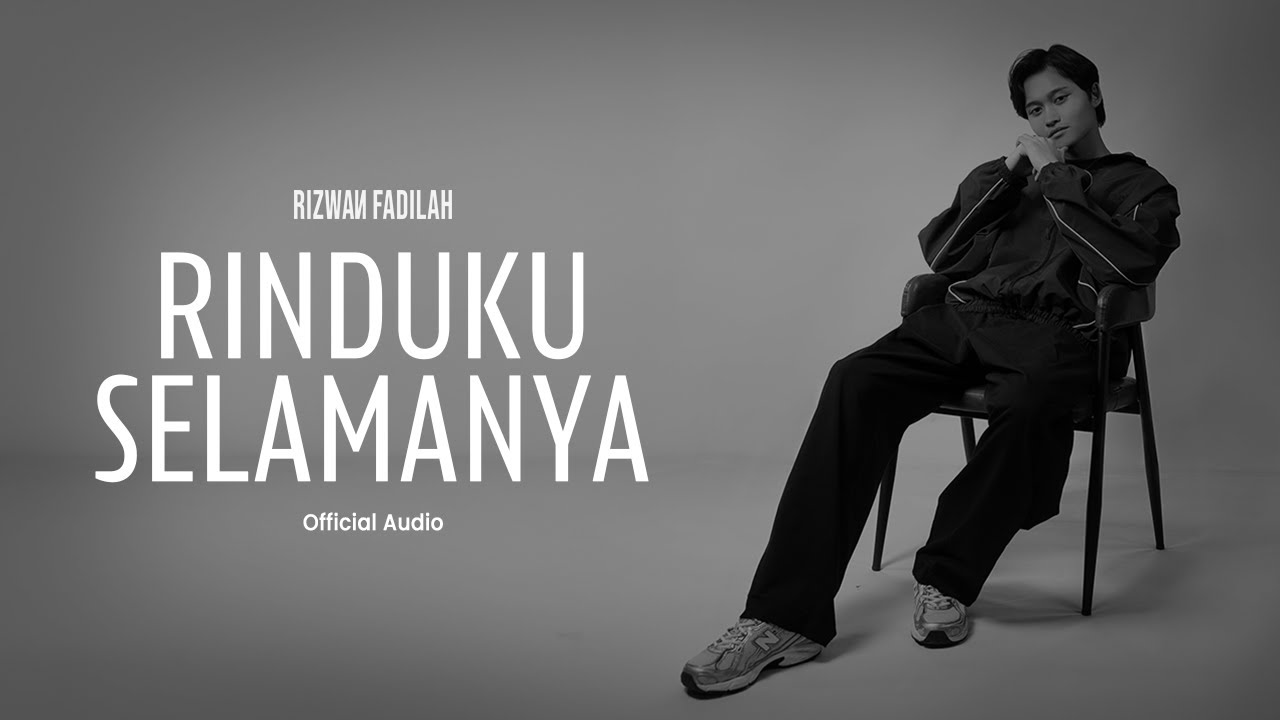 Rizwan Fadilah - Rinduku Selamanya [Official Audio]