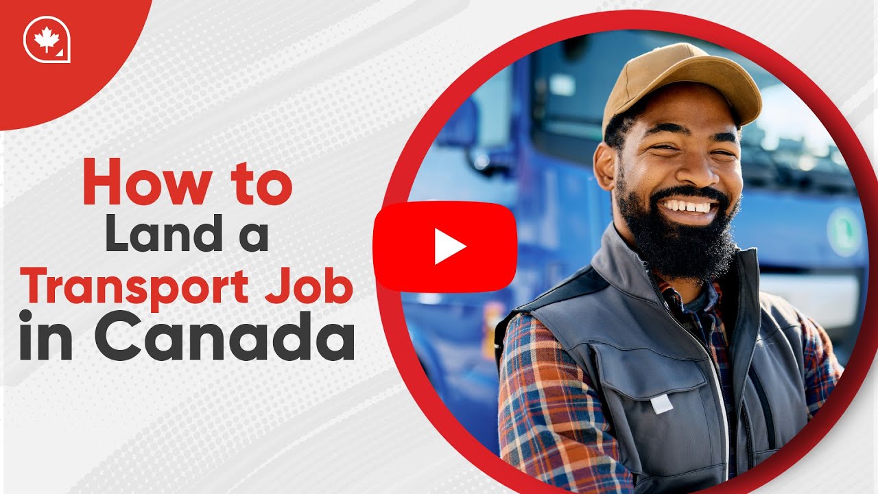 How to Land a Transport Job in Canada