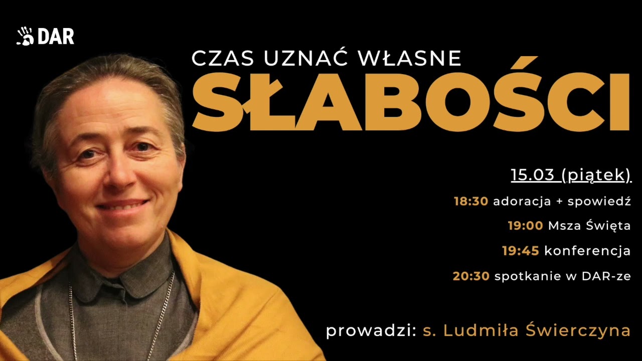 Co zrobisz ze swoją słabością?: s. Ludmiła Świerczyna [DAR#40]