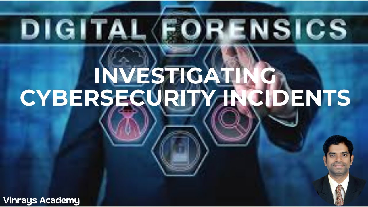 Incident Response & Digital Forensics – Investigating Cybersecurity Incidents