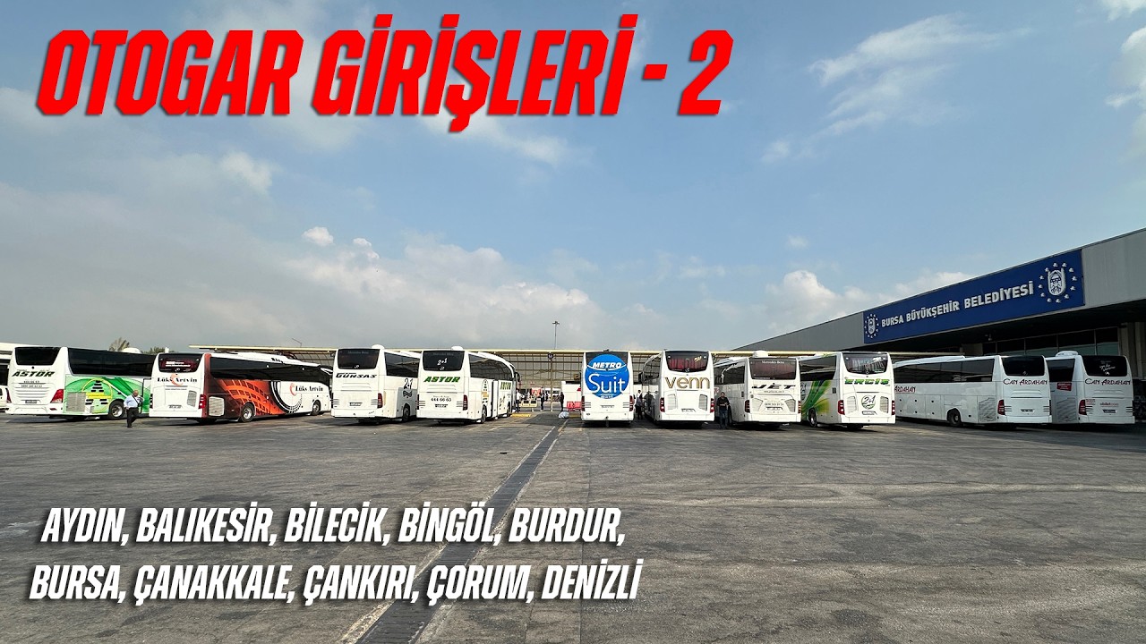 TÜRKİYE'NİN ÇEŞİTLİ ŞEHİRLERİNDE OTOBÜSLE OTOGAR GİRİŞLERİ - 2