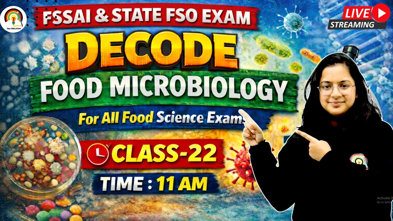 DECODE FOOD MICROBIOLOGY CLASS-22 | FSSAI & STATE FSO FOOD MICROBIOLOGY CLASSES