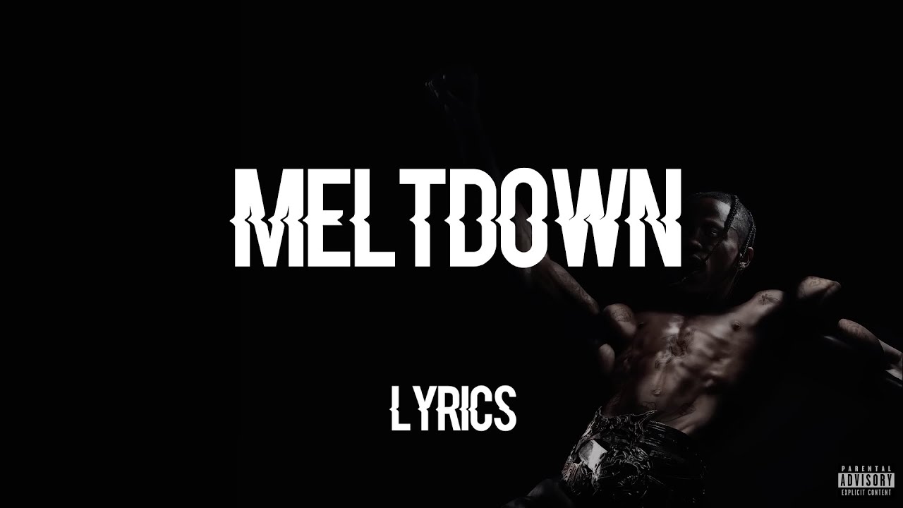 TRAVIS SCOTT - Meltdown ft. Drake (Lyrics)