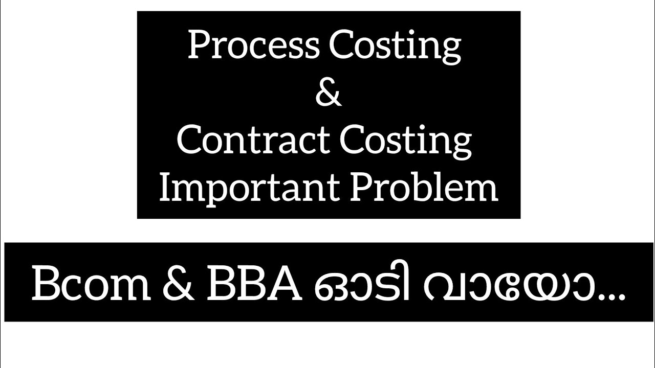 Process Costing and Contract Costing Full Problen....Bcom BBA ഓടി വായോ......
