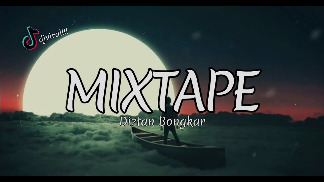MIXTAPE DIZTAN BONGKAR - (BYfahrilmokodongan) DJViral Neww2025!!!
