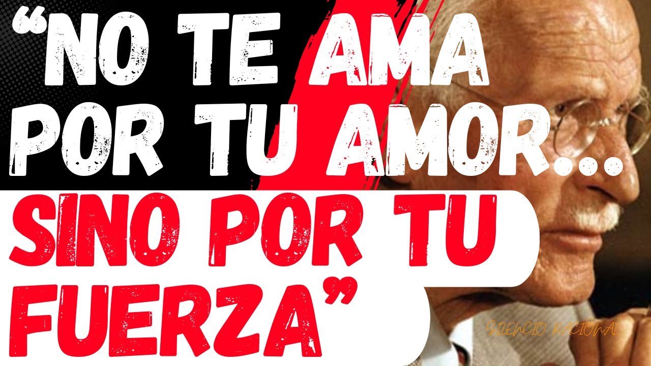 Lo que un hombre piensa cuando tu dignidad supera tu amor – Carl Jung explica