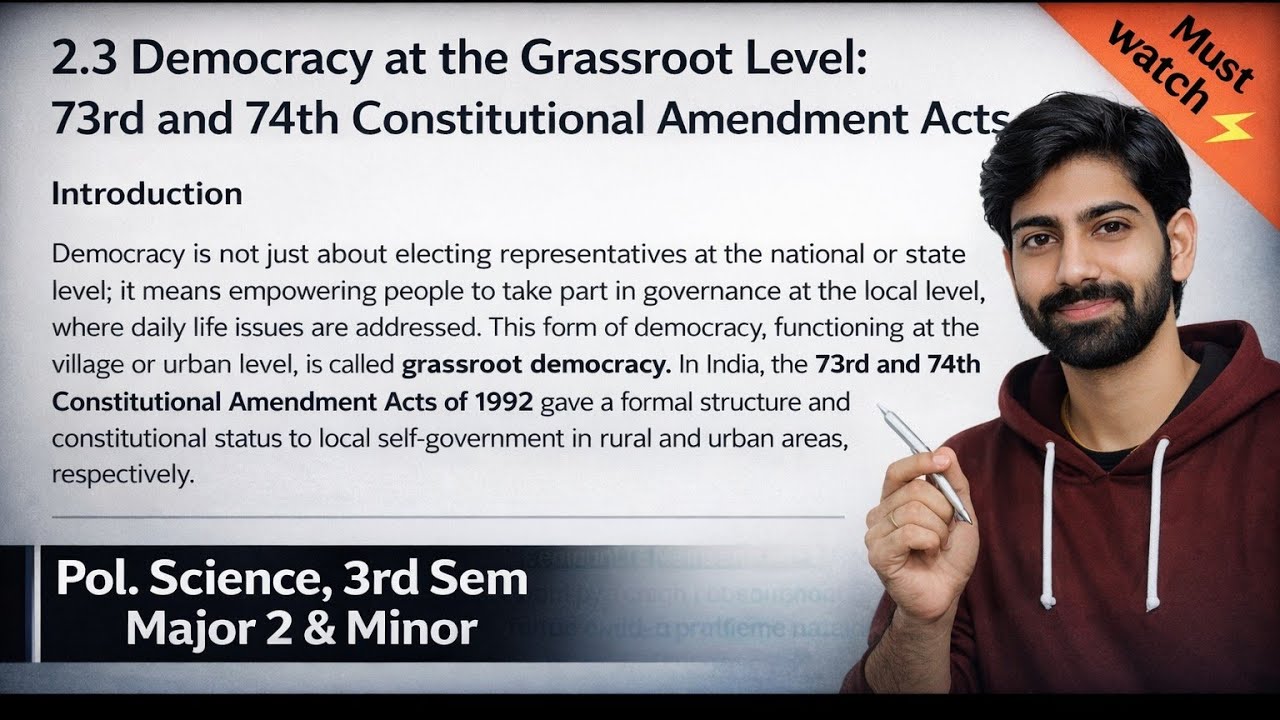 📚 Democracy at the Grassroot Level &ndash; 73rd & 74th Constitutional Amendment Acts 🇮🇳 3rd sem | JU | DU