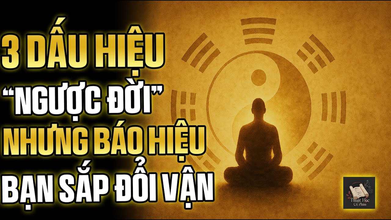 Cổ Nhân Dạy: Khi 3 Biểu Hiện Này Xuất Hiện – Đừng Sợ, Đó Là Lúc Vận Giàu Đang Mở | Thuật Học Cổ Nhân