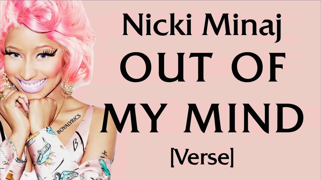 Nicki Minaj - Out of My Mind [Verse - Lyrics] whats your name bob so theycallingyoubob? tiktok