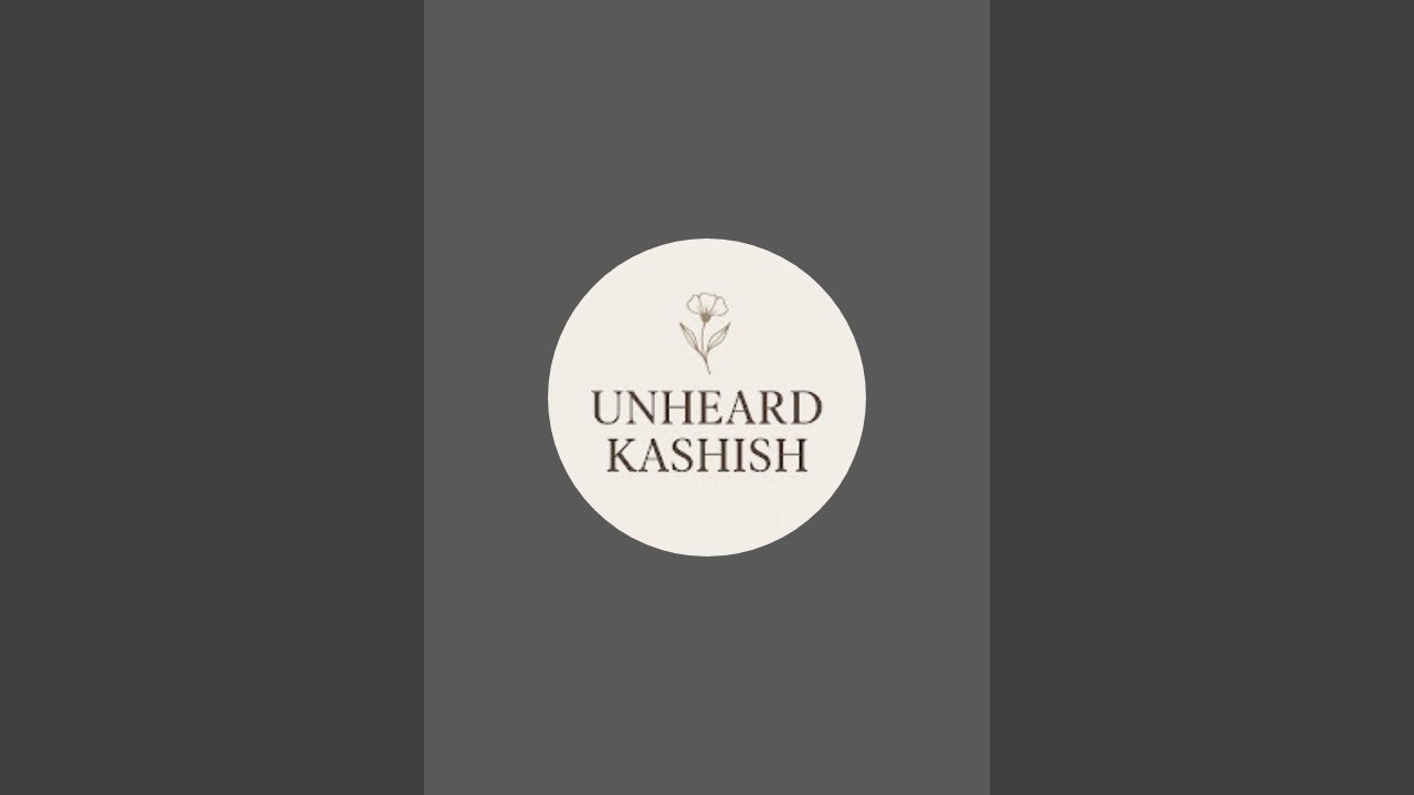 Unheard Kashish is live