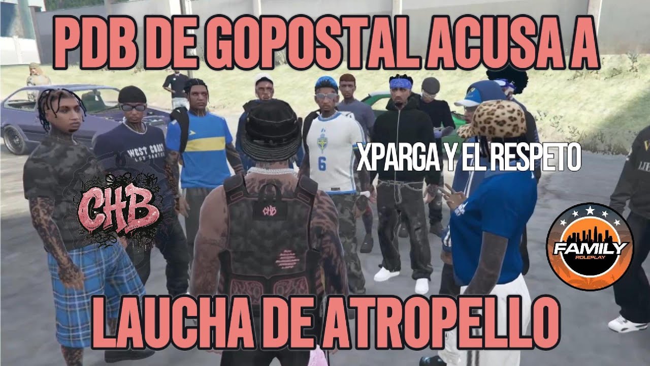 PDB de Gopostal (xparga) acusa a Laucha de atropello y paso ESTO | +reunión | Family RP 2.0