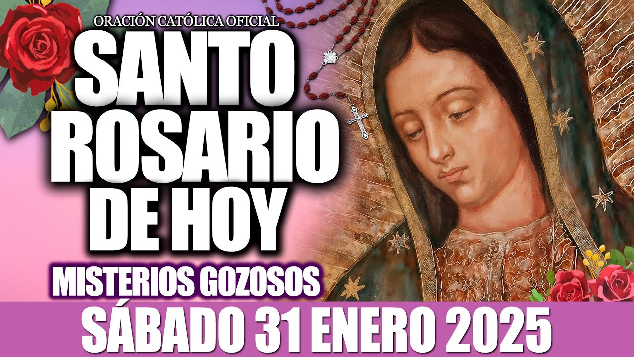 EL SANTO ROSARIO DE HOY SÁBADO 31 DE ENERO DE 2026-MISTERIOS GOZOSOS🙏EL SANTO ROSARIO DE HOY♥️