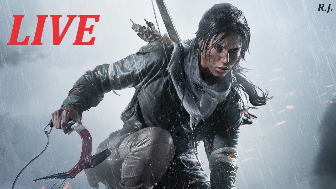 RISE OF THE TOMB RAIDER LIVE STREAM GAMEPLAY
