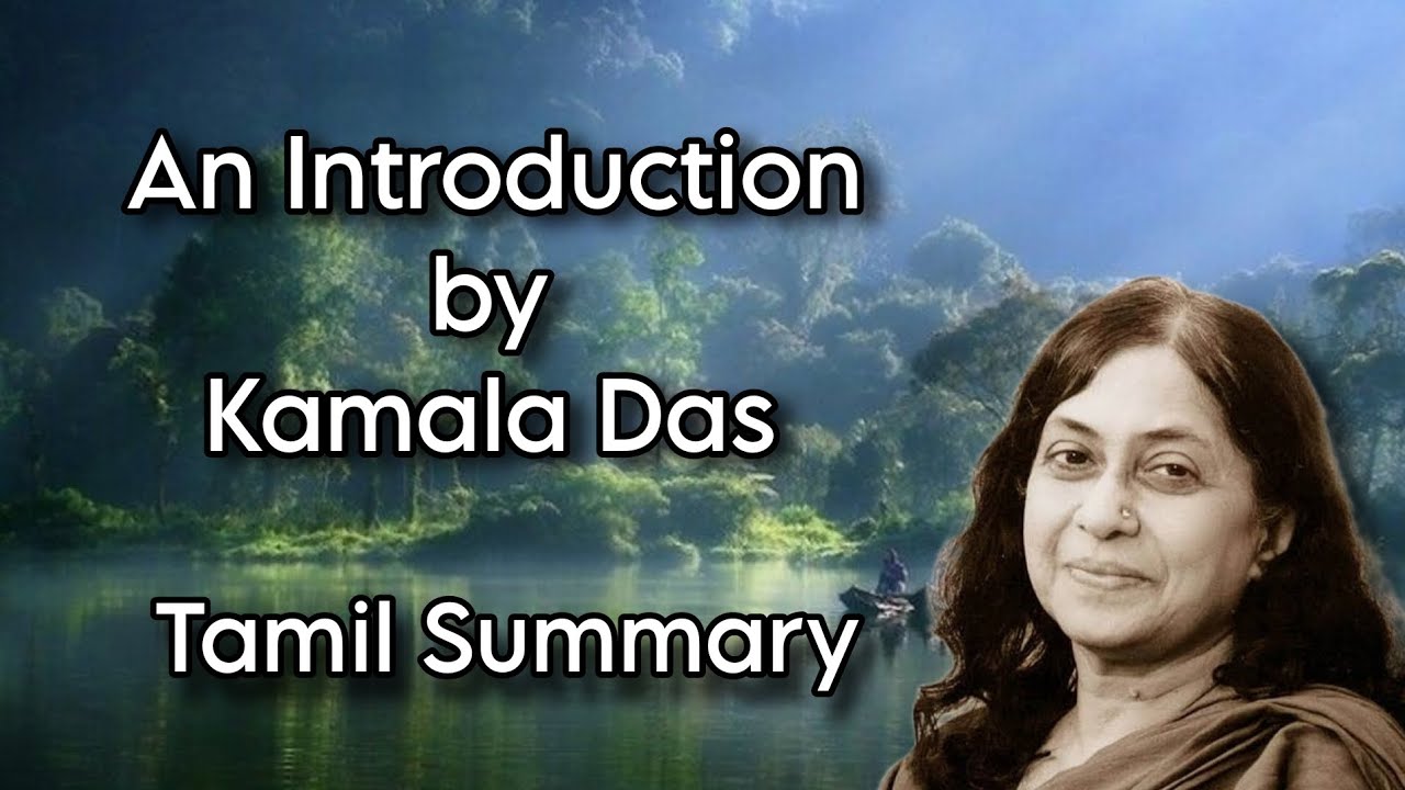 An Introduction | Kamala Das | Tamil Summary | Indian Writing in English | MA English | MSU