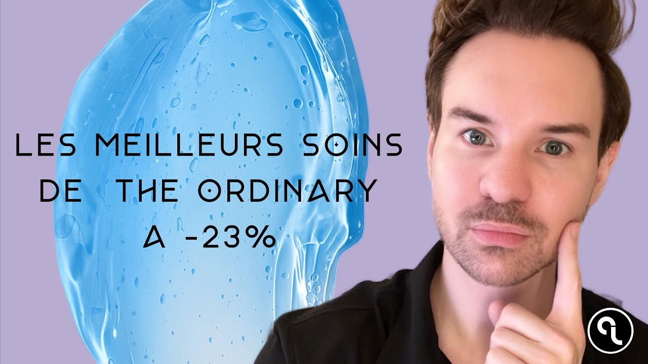 🧴 LES MEILLEURS PRODUITS THE ORDINARY (et NIOD, LOOPHA) à acheter pendant la promo -23% ! 💸