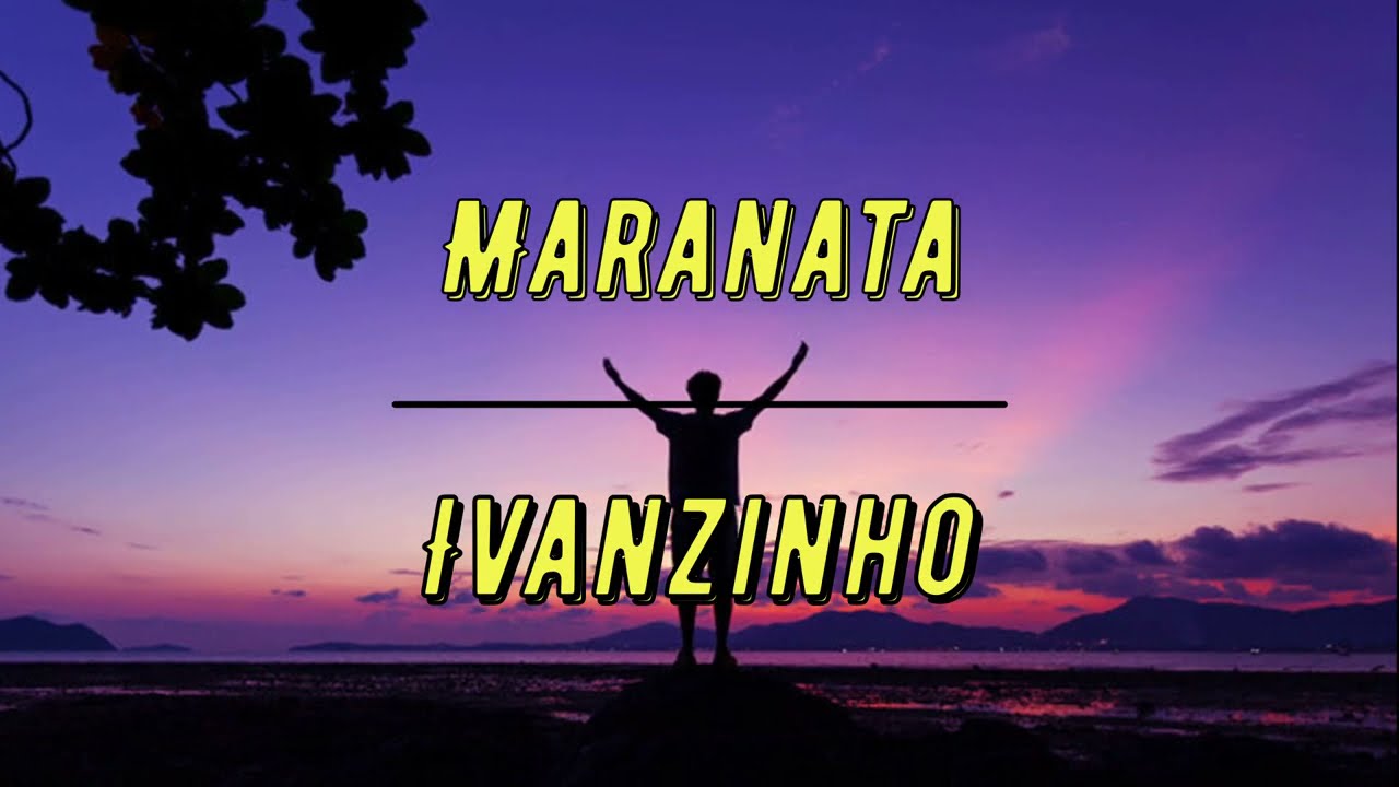 Maranata -  Ivanzinho  - Pagode Gospel -  Com Letra