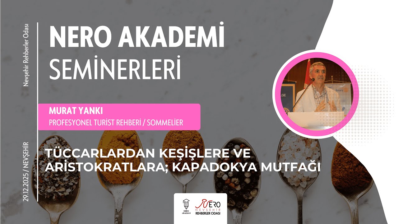 Murat YANKI ile Kapadokya Mutfağının Kültür Tarihi - Bölüm 02 | NERO Seminerleri