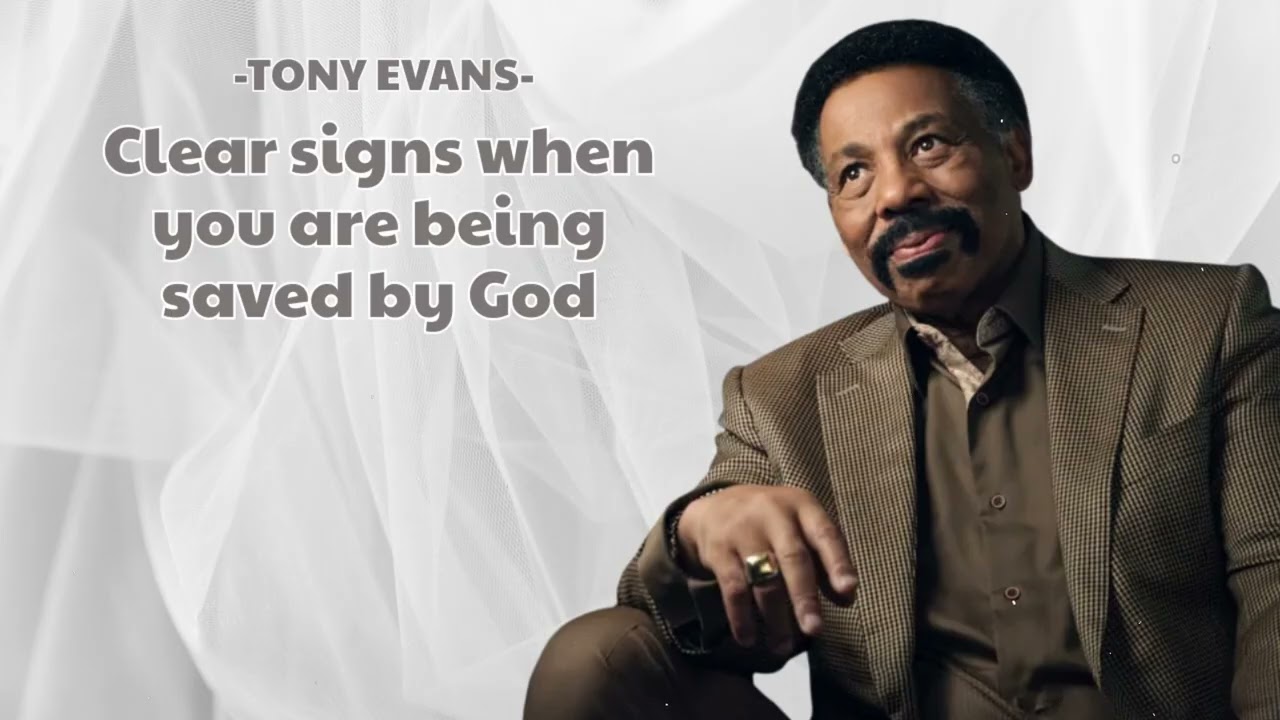 Ясные признаки того, что Бог вас спасает | Тони Эванс