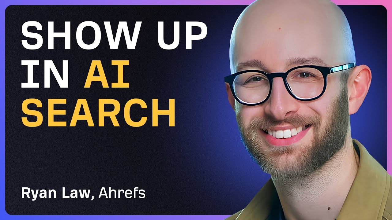 How to Win in AI Search (Real Data, No Hype) | Ryan Law (Ahrefs)
