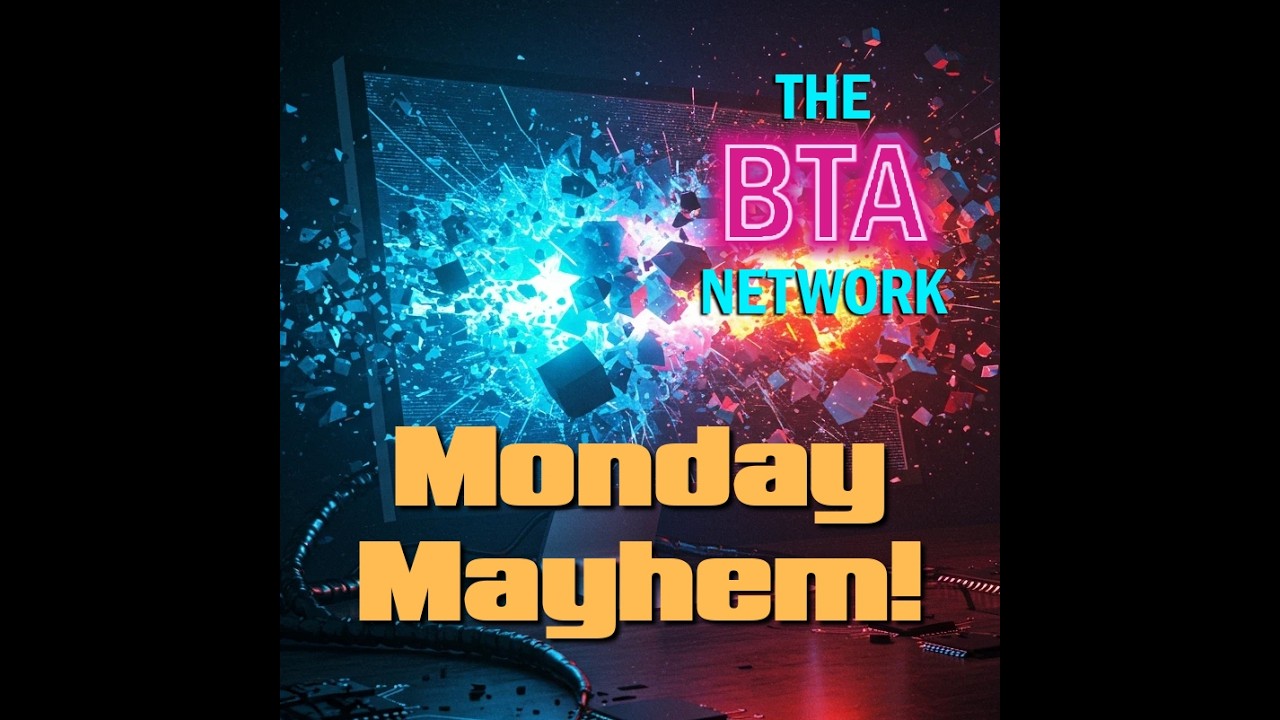 BTA Ep #1850 -- #MondayMayhem!