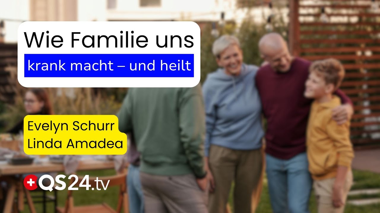 Heilung beginnt in der Familie &ndash; Wie Vers&ouml;hnung und Zugeh&ouml;rigkeit uns gesund machen | QS24
