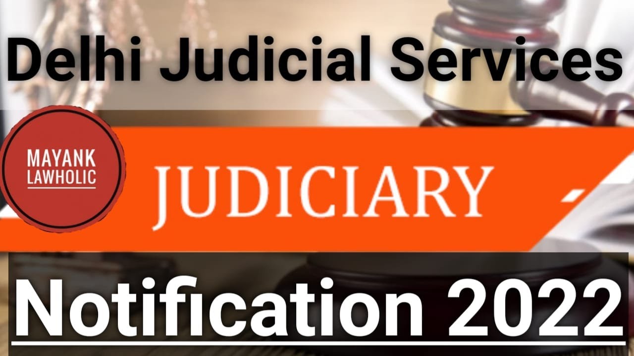 DELHI JUDICIAL SERVICES NOTIFICATION 2022 OUT | DJS | Vacancy| Prelims Date| MAYANK LAWHOLIC