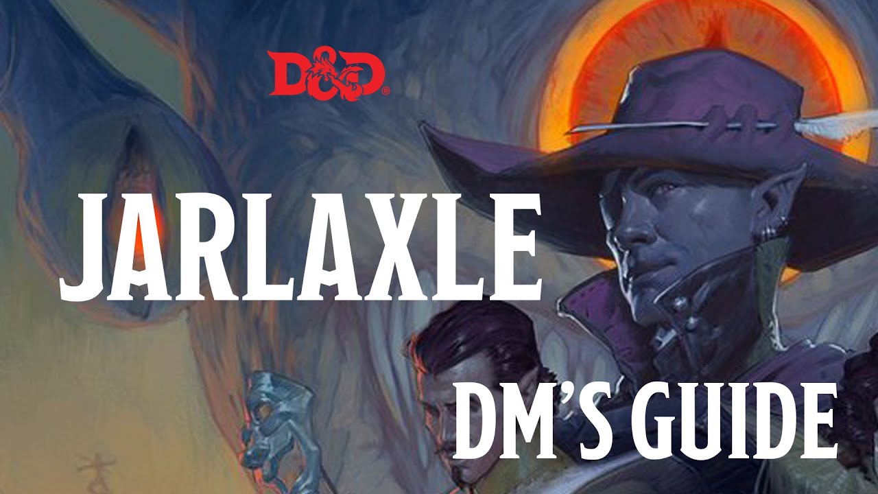 JARLAXLE - WATERDEEP: DRAGON HEIST - DM'S GUIDE - MAGICAL TEA PARTY