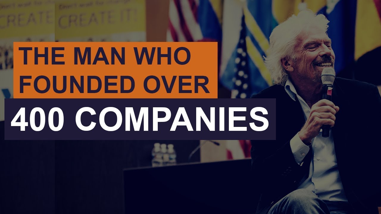How Richard Branson founded over 400 Companies