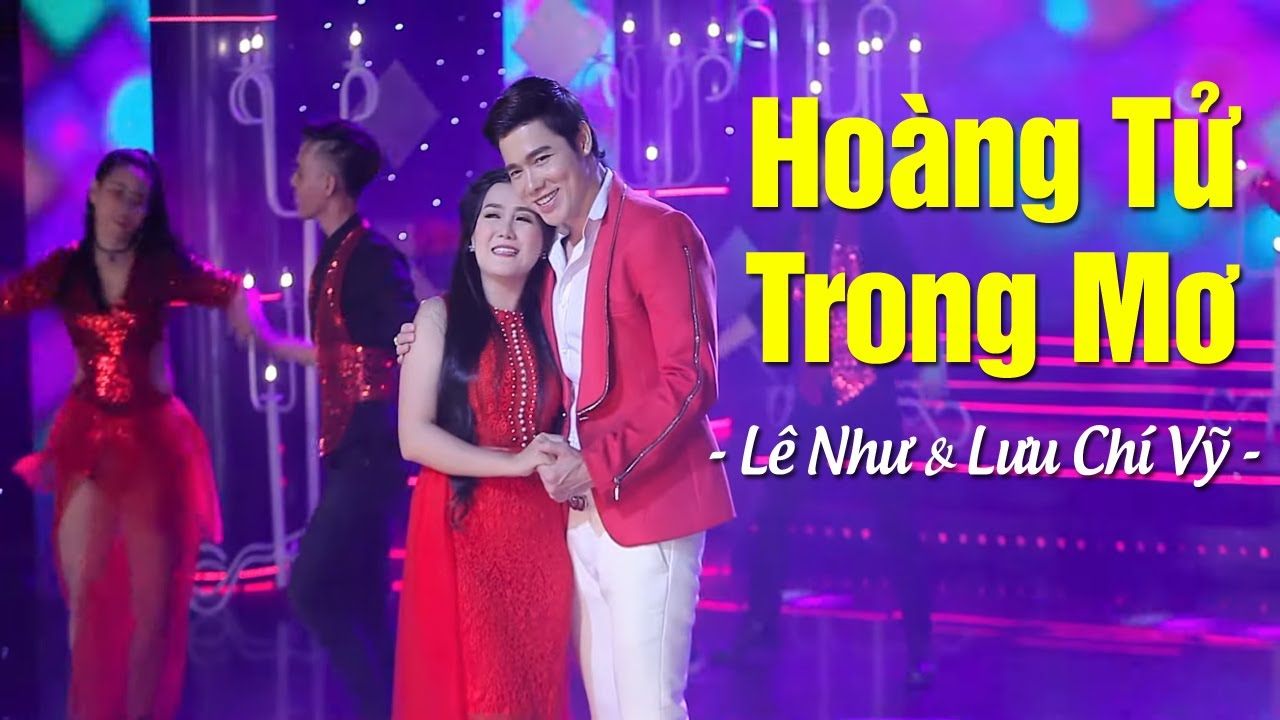 LK Hoàng Tử Trong Mơ - Lê Như & Lưu Chí Vỹ | Nhạc Vàng Hải Ngoại Sôi Động 2020