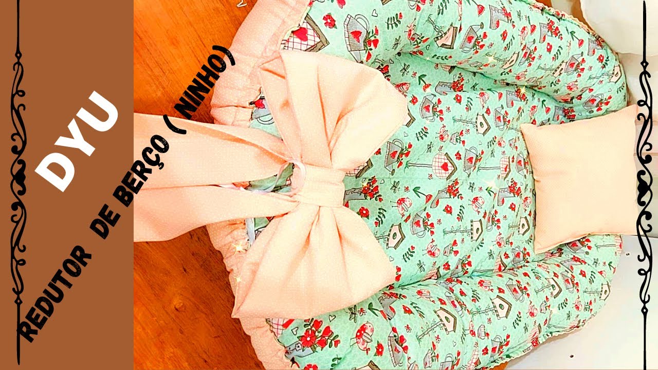 DIY . REDUTOR DE BERÇO( NINHO)