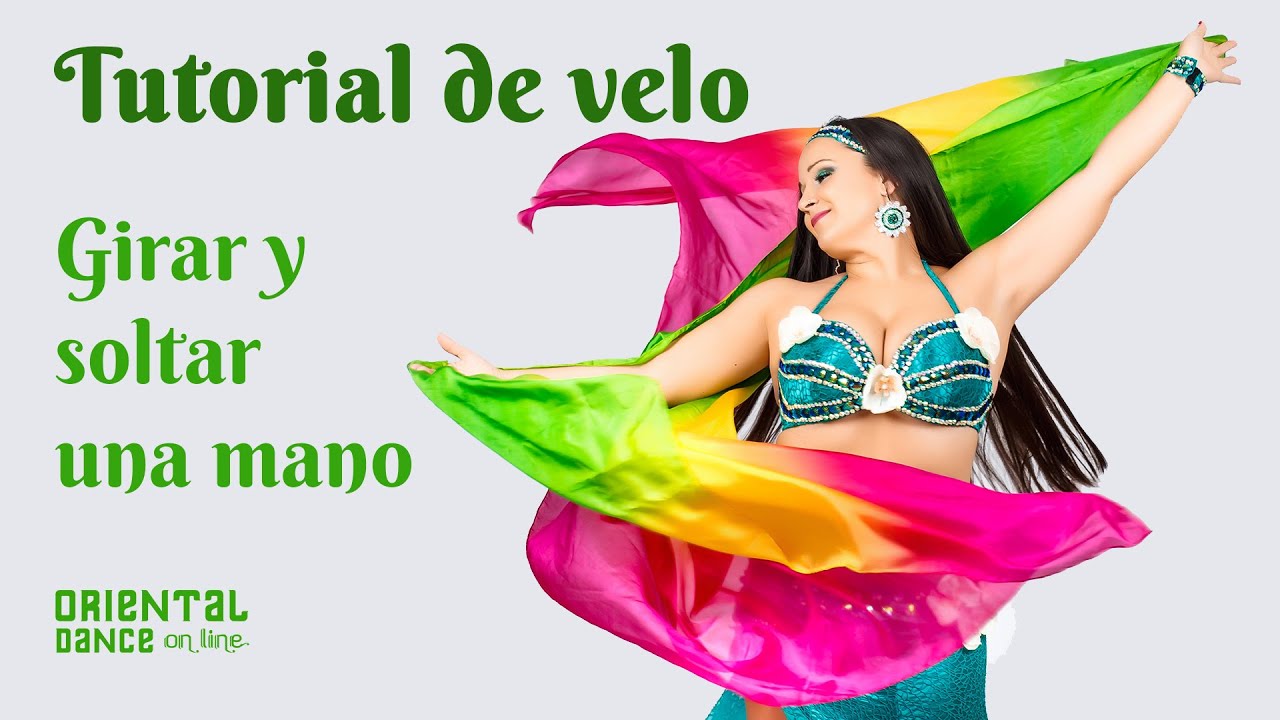Tutorial Danza Oriental con velo - Girar y soltar una mano